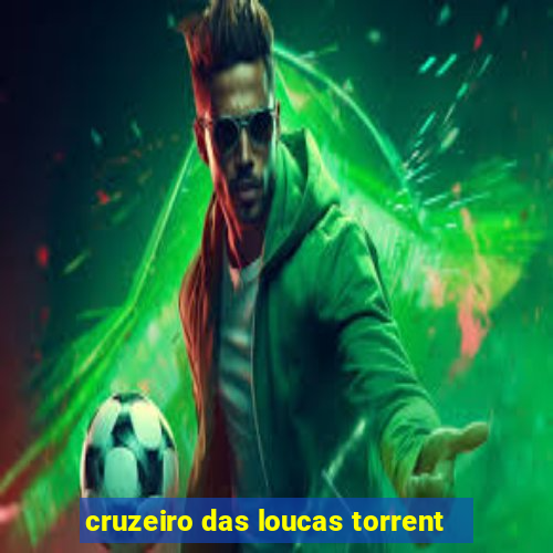 cruzeiro das loucas torrent